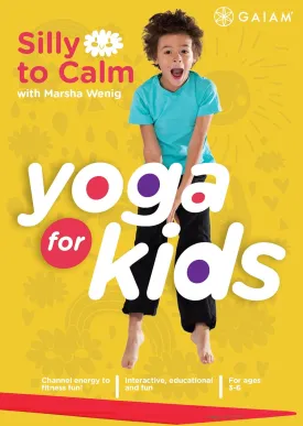 Yoga Kid's Silly To Calm
